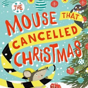 the-mouse-that-canceled-christmas